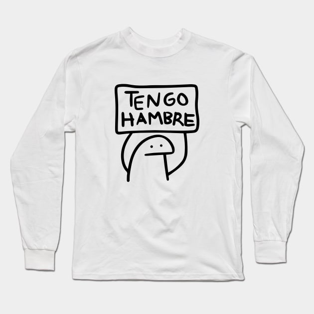 Tengo Hambre shirt, Funny Spanish shirt, Latino shirt, Flork shirt, Pegatina, Calcomania en español, Mexican Long Sleeve T-Shirt by ILOVEY2K